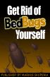 How To Get Rid Of Bed Bugs Yourself by Markus Skupeika