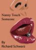 Nanny Touch Someone by Richard Schwarz