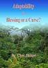 Adaptability, a Blessing or a Curse? by Chet Shupe