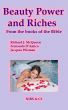 Beauty, Power and Riches - From the books of the Bible by Richard J. McQueen