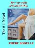 My very rude Awakening by Phebe Bodelle