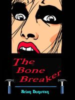 Cover for 'The Bone Breaker'
