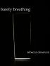 Barely Breathing (The Breathing Series, #2) by Rebecca Donovan