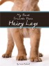My Best Friends Have Hairy Legs by Cindi Summerlin