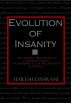 Evolution of Insanity by Haresh Daswani