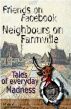Friends on Facebook, Neighbours on Farmville - Tales of everyday madness by GL. Lear