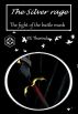 The Silver Rage The fight of the battle mask by P.G Tharindu