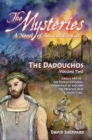 Cover for 'The Mysteries - Volume Two: The Dadouchos'