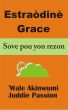 EstraÃ²dinÃ¨ Grace  Sove pou yon rezon by Juddie Passion