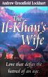 The Il-khan's Wife by Andrew Greenfield Lockhart