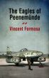 Eagles of Peenemunde by Vincent Formosa