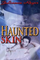 Cover for 'Haunted Skin: An Erotic Ghost Story (Gay Paranormal Erotica)'