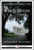 14 Fun Facts About the White House: A 15-Minute Book by Caitlind Alexander