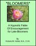 Bloomers, A Hypnotic Fable Of Encouragement For Late-Bloomers by Victoria Holob