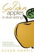 Golden Apples in Silver Settings - Words that have inspired audiences in snowy and sunny lands by Susan Harris