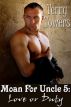 Moan For Uncle 5: Love Or Duty by Terry  Towers