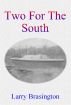 Two for the South by Larry Brasington
