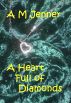 A Heart Full of Diamonds by A M Jenner