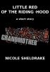 Little Red of the Riding 'Hood by Nicole Sheldrake