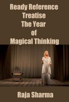 Cover for 'Ready Reference Treatise: The Year of Magical Thinking'