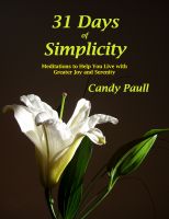 Cover for '31 Days Of Simplicity: Meditations to Help You Live With Greater Joy and Serenity'