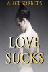 Love Sucks by Alice Sorbet