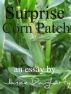 Surprise Corn Patch by Janice Daugharty