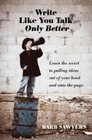 Cover for 'Write Like You Talk Only Better'