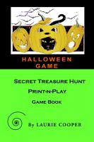 Cover for 'Halloween Game: A Secret Treasure Hunt Print-N-Play Game Book'