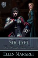 Cover for 'Sir Jael: Book 2 of the Knights Bore Arms Series'