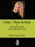 Celiac - There and Back, or A Cautionary Tale of the Hypocritic Oath by Jane Taylor Hardy