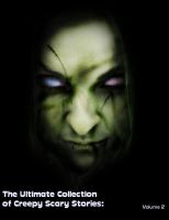 Cover for 'The Ultimate Collection of Creepy Scary Stories: Volume 2'