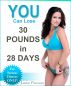YOU Can Lose 30 Pounds In 28 Days! by Jamie Pierson