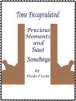 Cover for 'Time Encapsulated - Sweet Somethings (Poetry of the Soul)'