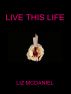 Live This Life by Liz McDaniel