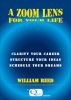A Zoom Lens For Your Life by William Reed