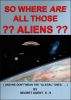 So Where Are All Those Aliens by Secret Agent X-9