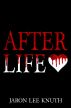 After Life by Jaron Lee Knuth