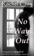 No Way Out by Rachel Cray