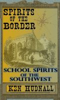Cover for 'Spirits of the Border: School Spirits of the Southwest'