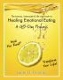 The Lemons, Lemonade & Life Approach to Healing Emotional Eating—A 45–Day Process by Janet D. Thomas