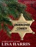 Undercover Cowboy by Lisa Harris