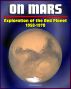On Mars: Exploration of the Red Planet 1958-1978 (NASA SP-4212) - Comprehensive Official History of the Viking Program and Man's First Successful Landing on Mars, Voyager and Mariner Programs by Progressive Management