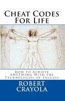 Cover for 'Cheat Codes For Life: How to Achieve Anything With the Technologies of Success'