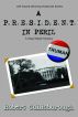 A President in Peril by Robert Goldsborough