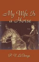 Cover for 'My Wife Is A Horse'