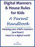 Digital Manners & House Rules: A Handbook for Parents by Marla Rosner