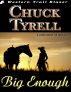 Big Enough: A collection of stories by Chuck Tyrell