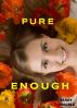 Pure Enough by Sandy DeLisle