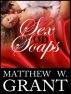 Sex On Soaps - Afternoon Love & Lust On Television Daytime Dramas by Matthew W. Grant